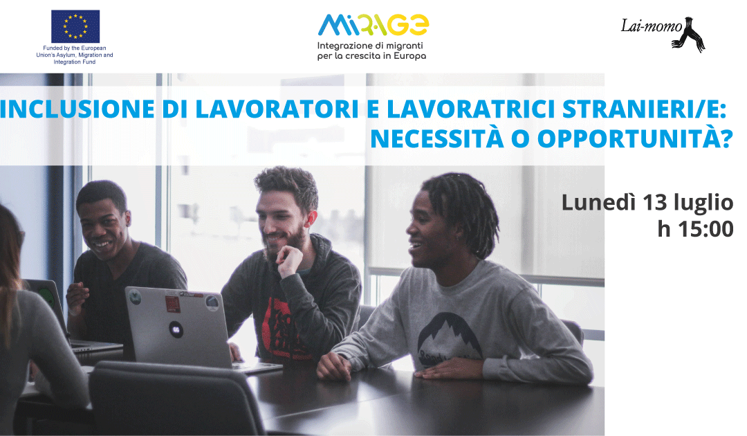 Inclusione di lavoratori e lavoratrici stranieri/e: necessità o opportunità?